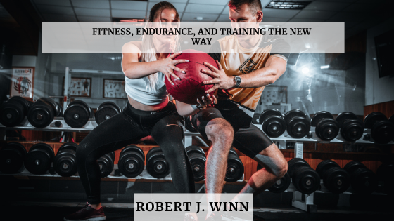Fitness, Endurance, and Training the New Way