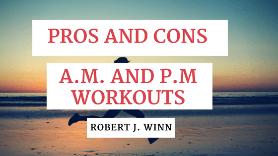 Robert J Winn - Pros and Cons Workouts