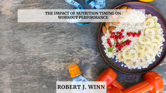 The Impact of Nutrition Timing on Workout Performance