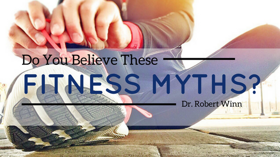 Dr Robert J Winn - Fitness Myths