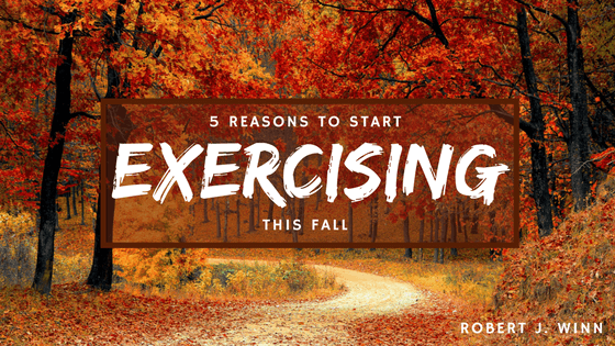5 Reasons to Start Exercising This Fall
