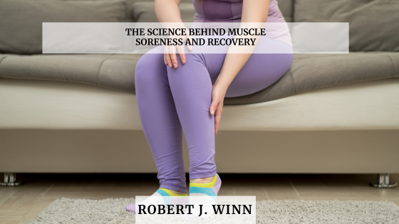 The Science Behind Muscle Soreness and Recovery