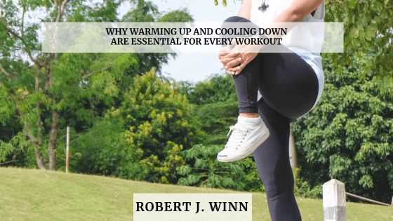Why Warming Up and Cooling Down Are Essential for Every Workout